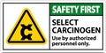 Safety First Select Carcinogen Label On White Background