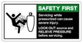 Safety First Servicing While Pressurized Can Severe Injury Symbol Sign ,Vector Illustration, Isolate On White Background Label.