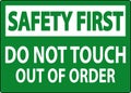 Safety First Sign Do Not Touch - Out Of Order Royalty Free Stock Photo