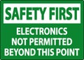 Safety First Sign Electronics Not Permitted Beyond This Point Royalty Free Stock Photo