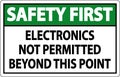 Safety First Sign Electronics Not Permitted Beyond This Point Royalty Free Stock Photo