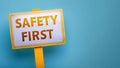 Safety First Sign: Promoting Awareness and Precautionary Measures Royalty Free Stock Photo