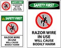 Safety First Sign Razor Wire In Use Will Cause Bodily Harm