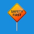 Safety first sign. Royalty Free Stock Photo