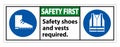 Safety First Sign Safety Shoes And Vest Required With PPE Symbols on White Background,Vector Illustration