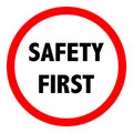 Safety first sign. Vector illustration. Royalty Free Stock Photo