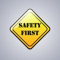 Safety first sign. Vector illustration Royalty Free Stock Photo