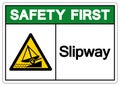 Safety First Slipway Area Symbol, Vector Illustration, Isolated On White Background Label. EPS10