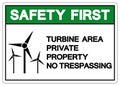 Safety First Turbine Area Private Property Symbol Sign ,Vector Illustration, Isolate On White Background Label. EPS10