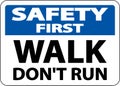 Safety First Walk Don`t Run Sign On White Background Royalty Free Stock Photo