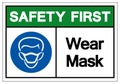 Safety First Wear Mask Symbol Sign, Vector Illustration, Isolate On White Background Label .EPS10 Royalty Free Stock Photo