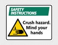 symbol Safety instructions crush hazard.Mind your hands Sign on transparent background