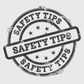 Safety tips rubber stamp isolated on white.