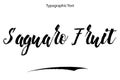 Saguaro Fruit Elegant Typography Lettering Text Vector Design Quote