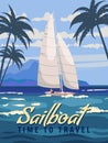 Sailboat Time To Travel poster retro, sailing ship on the ocean, sea. Tropical cruise, summertime travel vacation Royalty Free Stock Photo