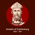 Saint Anselm of Canterbury 1033-1109 was an Italian Benedictine monk, abbot, philosopher and theologian of the Catholic Church