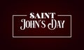 Saint Johns Day amazing Text With Colorful Background Design