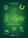 Saint Patrick`s Day. Invitation design layout with neon St. Patrick`s lettering and icons. Patrick Day poster