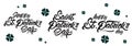 Saint Patrick`s Day lettering set . Black and white St.Patricks Day celebration design in Lettering style. Vector illustration