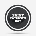 Saint Patrick sign icon. Holiday symbol.