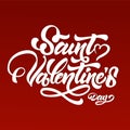 Saint Valentine`s Day in lettering style. Lettering illustration for your design. Vector