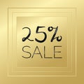 25% sale gold and black vector. Golden banner sign. Decorative background. Illustration for advertisement, discount, business, Royalty Free Stock Photo