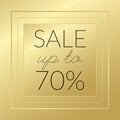 Sale up to 70% gold and black vector. Golden banner sign. Decorative background. Illustration for advertisement, discount, Royalty Free Stock Photo