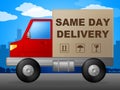 Same Day Delivery Represents Fast Shipping And Distribution Royalty Free Stock Photo