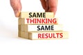 Same thinking and results symbol. Concept word Same thinking same results on wooden blocks. Beautiful white table white background Royalty Free Stock Photo