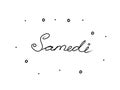 Samedi phrase handwritten with a calligraphy brush. Saturday in French. Modern brush calligraphy. Isolated word black