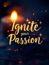 Ignite Your Passion - Spark of Inspiration Motivational Quote Royalty Free Stock Photo
