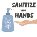 Sanitize your hands - text. Anti-Bacterial Sanitizer gel, Hand Sanitizer Dispenser, infection control concept. Sanitizer to