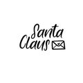 Santa Claus Hand Lettering Greeting Card. Vector Illistration. Modern Calligraphy.