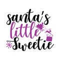 Santa Little Sweetie typography t shirt design, marry christmas typhography