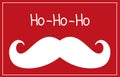 Santa moustache and Ho-Ho-Ho words.Christmas card. Vector illustration.