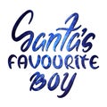 Santa`s favorite BOY - funny Christmas calligraphy phrase Royalty Free Stock Photo