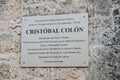 Santo Domingo, Dominican Republic. Commemorative plaque of last residence of Christopher Columbus. Royalty Free Stock Photo