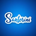 Santorini - hand drawn lettering phrase.