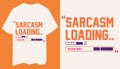 Sarcasm Loading Please Wait A Minimalistic and Humorous Text Based T Shirt Design Royalty Free Stock Photo
