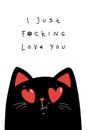 Sarcastic Valentine s day greeting card with black cat. Happy valentines day. Vector illustration EPS 10 Royalty Free Stock Photo