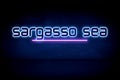 Sargasso Sea - blue neon announcement signboard