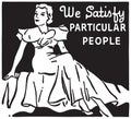 We Satisfy Particular People