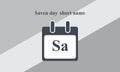 Saturday day short name, Date Vector icon, Calendar date icon.