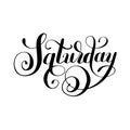 Saturday day of the week handwritten black ink calligraphy lettering