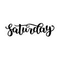 Saturday. Handwriting font by calligraphy. Vector illustration isolated on white background. EPS 10. Brush ink black