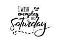 Saturday holiday lettering Royalty Free Stock Photo