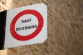 Sauf riverains means in french Private except residents street Sign Forbidden to Enter in alley