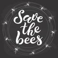 Save the Bees. Ãârush calligraphy hand lettering.