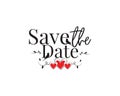 Save the date, vector. Wording design, lettering. Red hearts illustrations. Artwork, greeting card design, wall decals, wall art