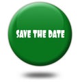 SAVE THE DATE on green 3d button. Royalty Free Stock Photo